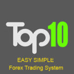 Top 10 Best Easy Simple and High Accuracy Low Drawdown Forex Trading Systems